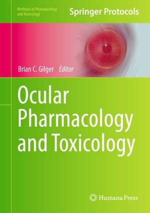 Ocular Pharmacology and Toxicology de Brian C. Gilger