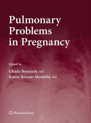 Pulmonary Problems in Pregnancy de Ghada Bourjeily