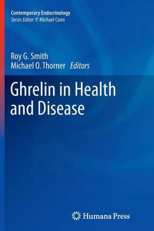 Ghrelin in Health and Disease de Roy G. Smith