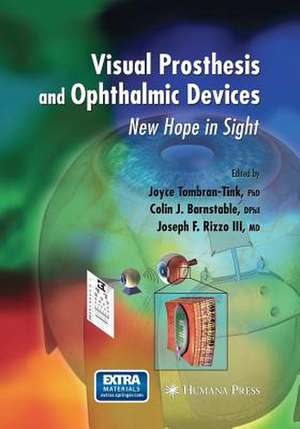 Visual Prosthesis and Ophthalmic Devices: New Hope in Sight de Joyce Tombran-Tink