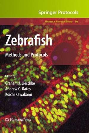 Zebrafish: Methods and Protocols de Graham J. Lieschke