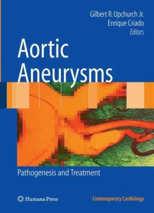 Aortic Aneurysms: Pathogenesis and Treatment de Gilbert R. Upchurch Jr.