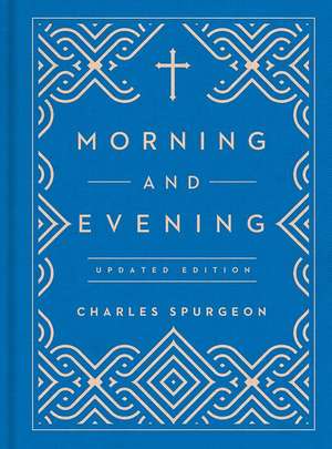 Morning and Evening de Charles Spurgeon