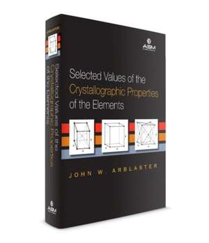 Selected Values of the Crystallographic Properties of the Elements de John W. Arblaster