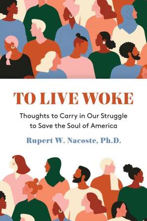 To Live Woke de Rupert Nacoste