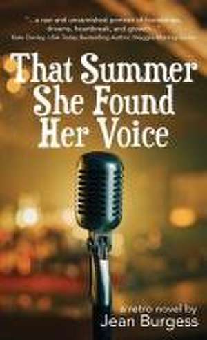 That Summer She Found Her Voice de Jean Burgess