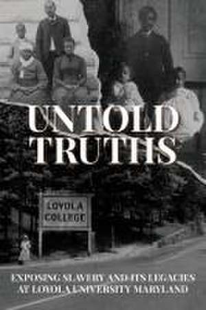 Untold Truths de Loyola University Maryland