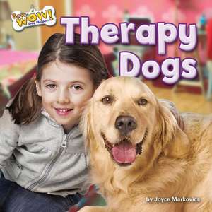 Therapy Dogs de Joyce L. Markovics