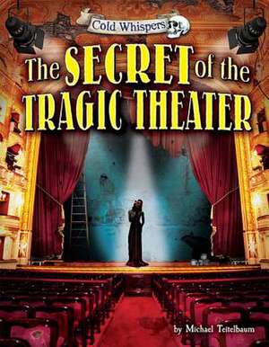 The Secret of the Tragic Theater de Michael Teitelbaum