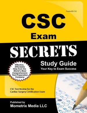 CSC Exam Secrets Study Guide: CSC Test Review for the Cardiac Surgery Certification Exam de Mometrix Media LLC