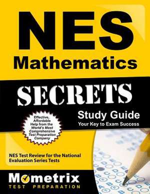 NES Mathematics Secrets Study Guide: NES Test Review for the National Evaluation Series Tests de Mometrix Media LLC