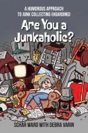 Are You a Junkaholic? de Debra Varin