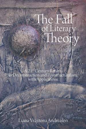 The Fall of Literary Theory de Liana Vrajitoru Andreasen