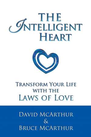 The Intelligent Heart de Bruce McArthur