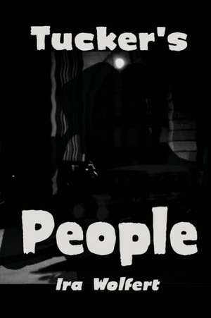 Tucker's People de Ira Wolfert