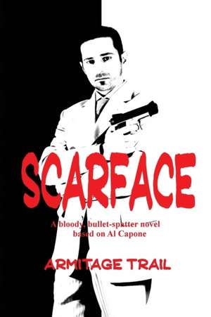 Scarface de Armitage Trail