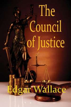 The Council of Justice de Edgar Wallace