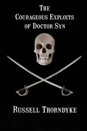 The Courageous Exploits of Doctor Syn de Russell Thorndyke