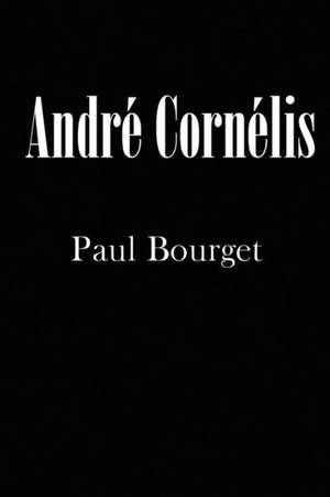 Andre Cornelis: The Story of a Gringa Teacher in Chile de Paul Bourget