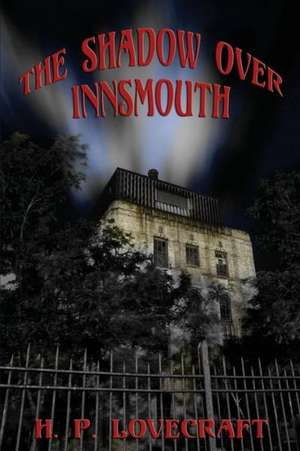 The Shadow Over Innsmouth: Memoirs of a Woman of Pleasure de H. P. Lovecraft