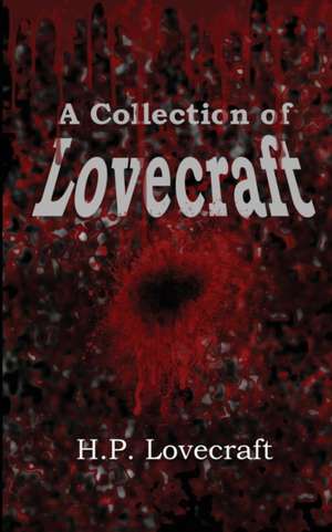 A Collection of Lovecraft de H. P. Lovecraft