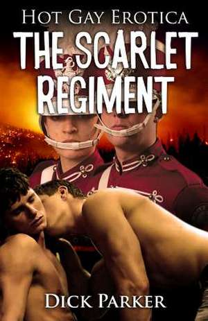 The Scarlet Regiment de Dick Parker