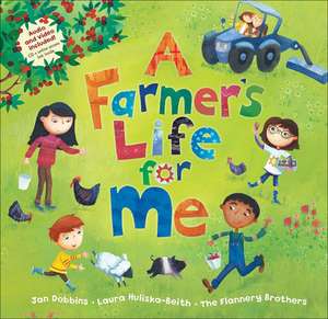 A Farmer's Life for Me de Jan Dobbins