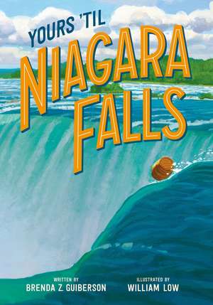 Yours 'Til Niagara Falls de Brenda Z. Guiberson