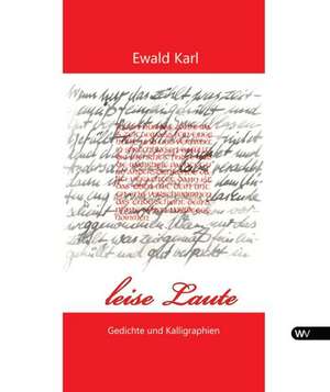 leise Laute de Ewald Karl