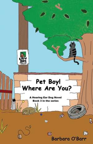 Pet Boy! Where Are You? de Barbara O'Barr