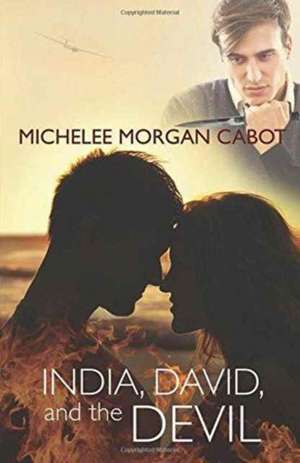 India, David, and the Devil de Michelee Morgan Cabot