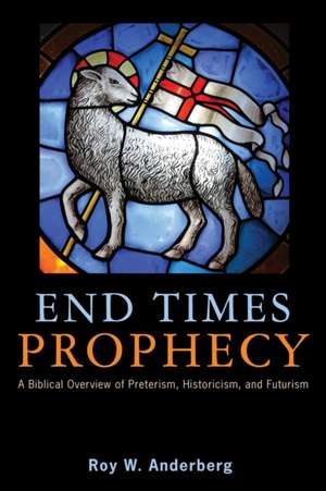 End Times Prophecy de Roy W. Anderberg