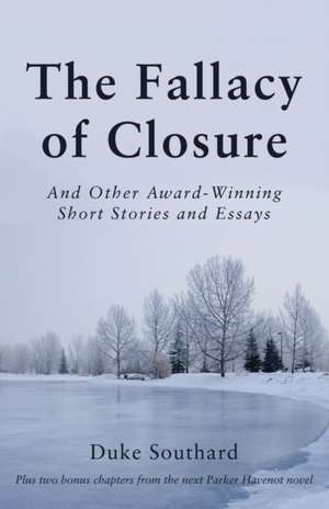 The Fallacy of Closure de Duke Southard