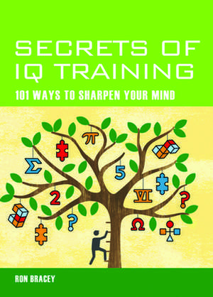 Secrets of IQ Training de Ron Bracey