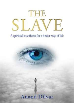 The Slave de Anand Dilvar