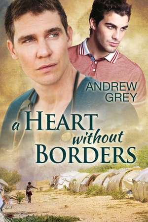 A Heart Without Borders de Andrew Grey