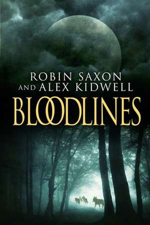 Bloodlines de Robin Saxon