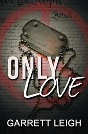 Only Love de Garrett Leigh