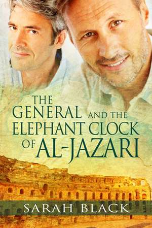 The General and the Elephant Clock of Al-Jazari de Sarah Black