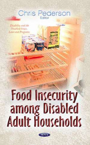 Food Insecurity Among Disabled Adult Households de Chris Pederson