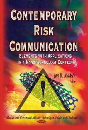 Contemporary Risk Communication de Jon B. Madsen