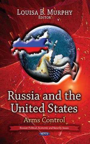 Russia and the United States de Louisa B. Murphy