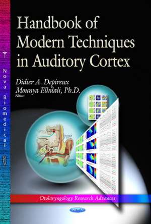 Handbook of Modern Techniques in Auditory Cortex de Didier A. Depireux