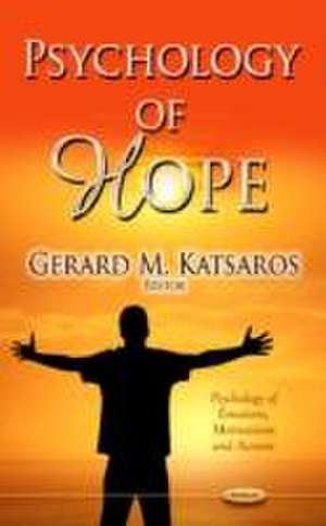 Psychology of Hope de Gerard M. Katsaros