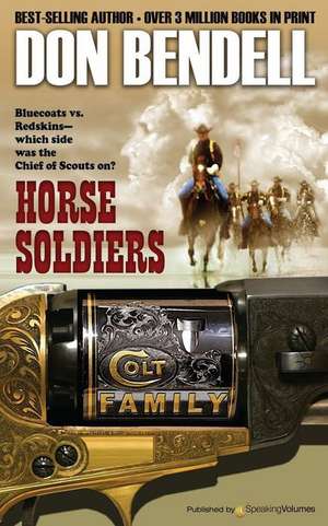 Horse Soldiers: The Color Companion to Walt Disney World de Don Bendell