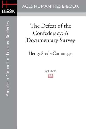 The Defeat of the Confederacy de Henry Steele Commager