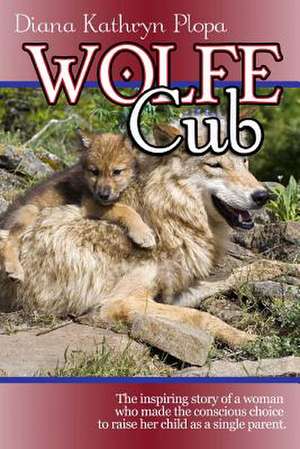 Wolfe Cub de Plopa, Diana Kathryn