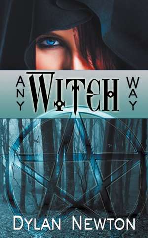 Any Witch Way de Dylan Newton