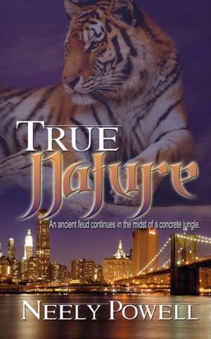 True Nature de Neely Powell