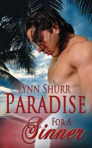 Paradise for a Sinner de Lynn Shurr